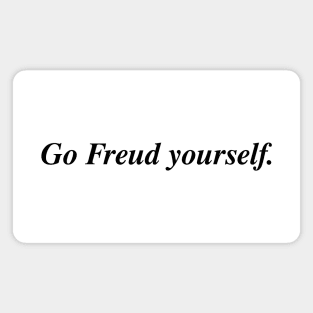 Go Freud yourself. Magnet
